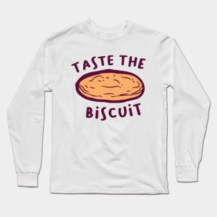 Taste the biscuit Long Sleeve T-Shirt
